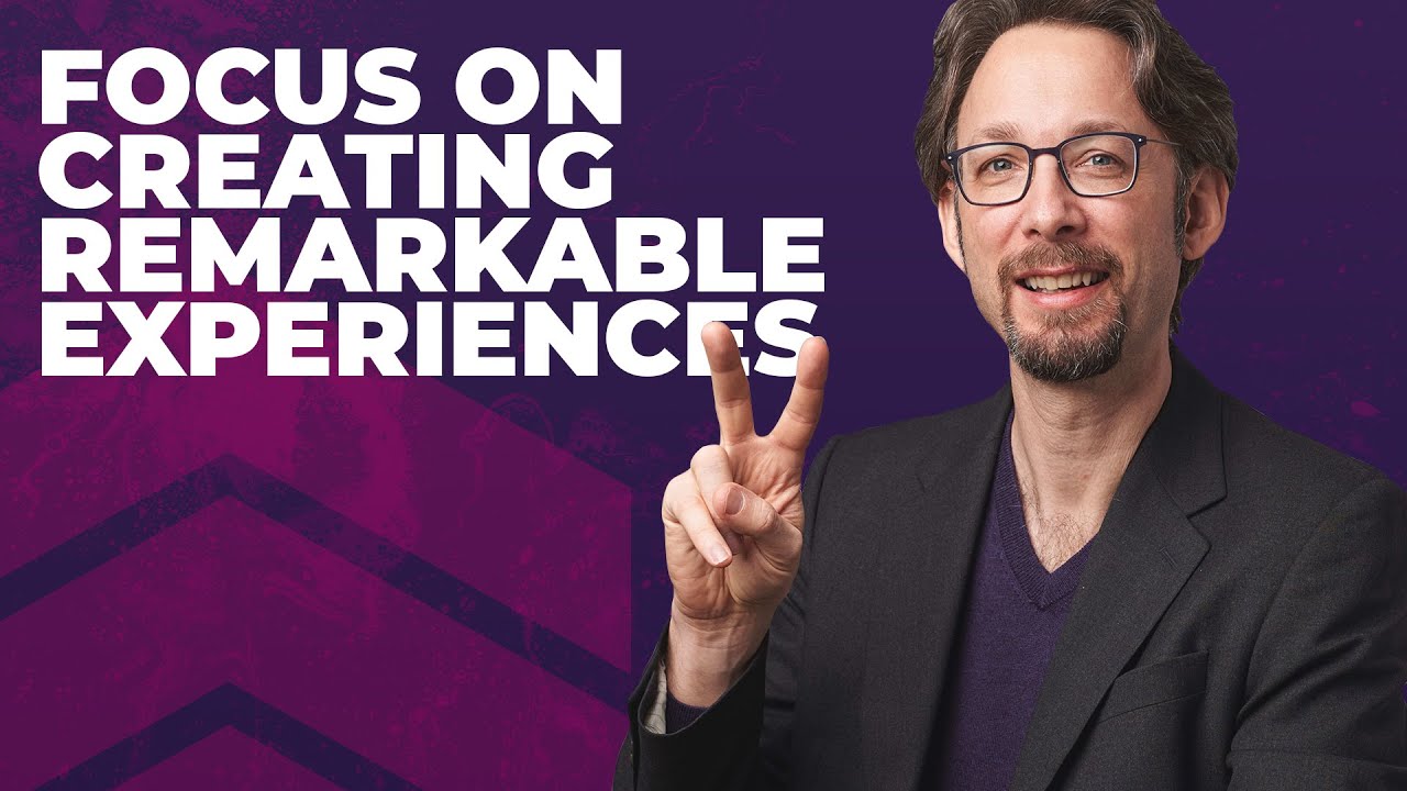 Focus On Creating Remarkable Experiences - Functional Medicine Marketing