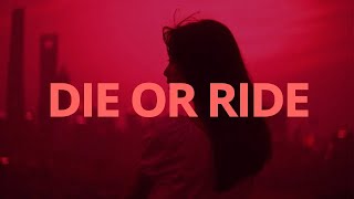 Carsen - Die or Ride // Lyrics