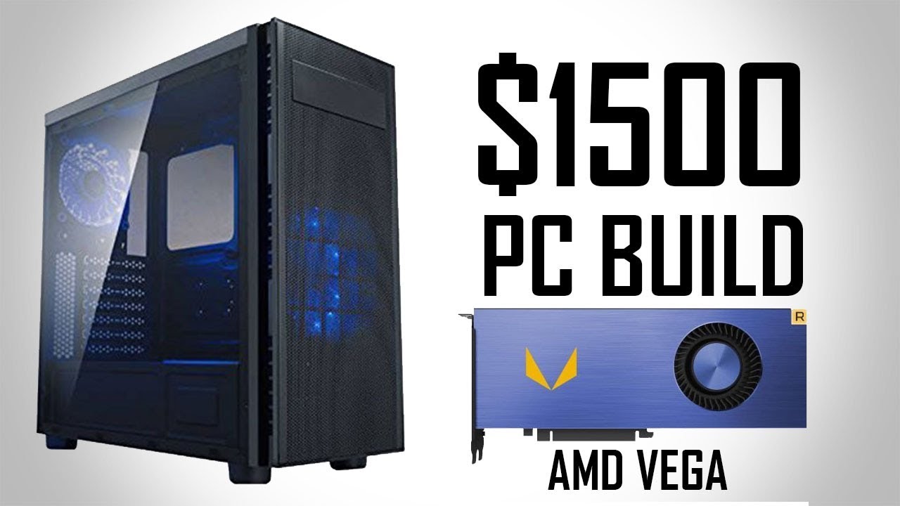 $1500 RX VEGA 56 Gaming PC Build 2017! 1440P 60FPS - YouTube