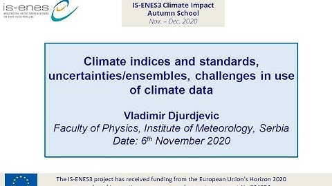 IS-ENES3 Impact School - Climate indices and standards, uncertainties/ensembles