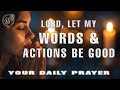 Lord, Grant Me a Pure Heart and Gracious Words | A Reflective Daily Prayer