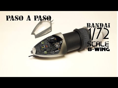 Paso a paso: 1/72 B-Wing de Bandai parte 1