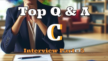 💡 Part - 5 : Top C Programming Interview Questions and Answers | C | Freshers | Experienced 💻