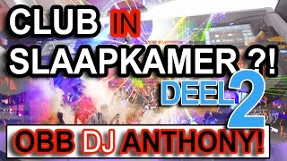 Download Lagu CLUB IN SLAAPKAMER?! | OBB DJ ANTHONY #2 MP3