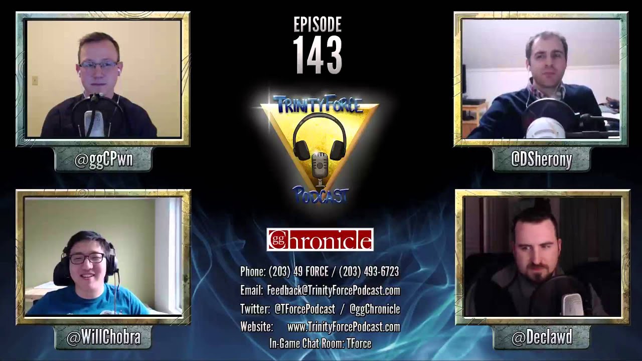 Episode 143 of the Trinity Force Podcast With OGN's William 