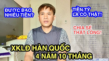 #138 XKLĐ 4 Năm 10 Tháng Ở Hàn Quốc Được Bao Nhiêu?/ Cuộc Sống Hàn Quốc