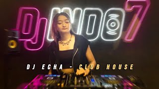 CLUBHOUSE REMIX TERBAIK 2022 - PARTY HITS DJ ECHA PRESENTS