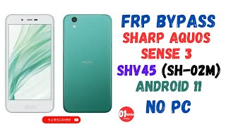 Frp bypass Sharp Aquos Sense 3 - SHV45 || SH-02M Android 11