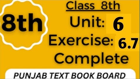 Class 8th Math Unit 6-Exercise 6.7 Complete Solved-8 Class Math Exercise 6.7 Question Solved-PTB