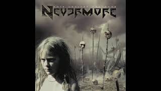 Nevermore - Born The Retribution Of Spiritual Sickness