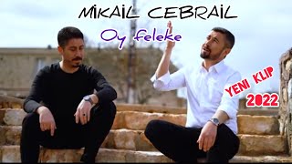 MİKAİL&CEBRAİL OY FELEKE YENİ KLİP 4K 2022 #mikailcebrail #klip#youtube #keşfet