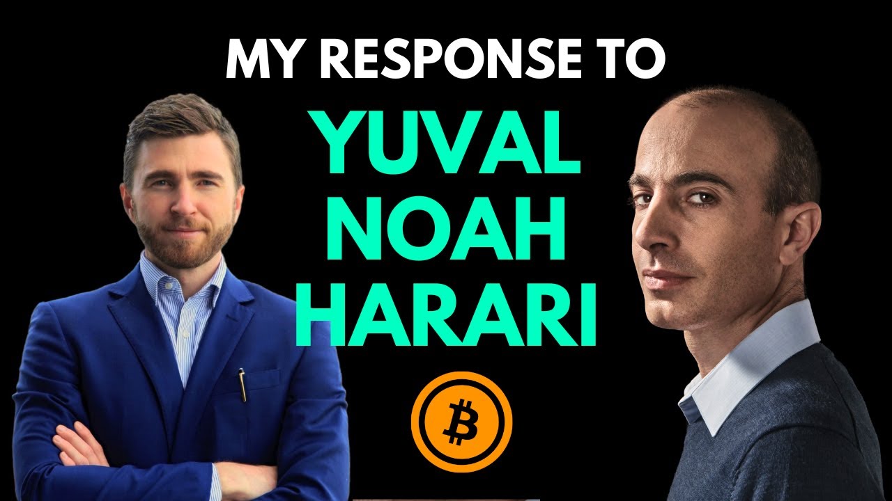My Response to Yuval Noah Harari on Bitcoin - YouTube