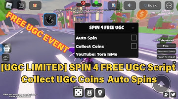 FREE SCRIPT UGC LIMITED!!!! SPIN 4 FREE UGC SCRIPT - COLLECT UGC COINS AUTO SPINS | 2024