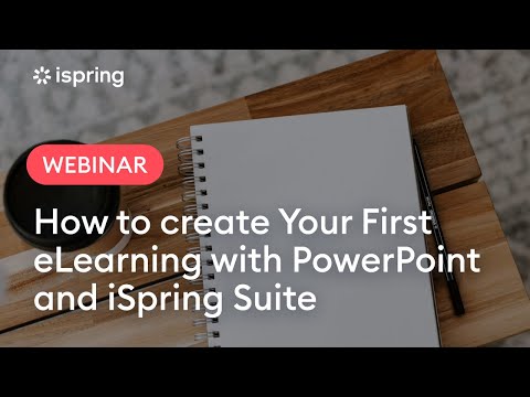 Create Your First ELearning With PowerPoint And ISpring Suite