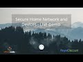 Secure Home Network and Devices Live Demo