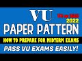 VU Midterm Paper Pattern and Tricks 2022 | Midterm | Easy Tricks and Tips for passing Exams