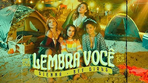 Sienna & BFF Girls - Lembra Você (Clipe Oficial)