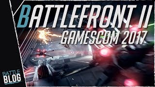 Star Wars Battlefront 2 Gamescom 2017 (Star Wars Battlefront II)