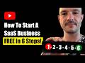 How To Start A SaaS Business FREE In 6 Steps! (Plug & Play)