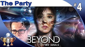 Beyond Two Souls - Walkthrough Part 4 - The Party