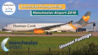 Southside Planespotting At Manchester Airport From October 2018 | Unseen Footage - Part 1