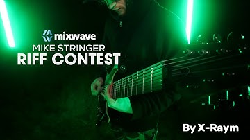 #MixWaveSpiritbox Mike Stringer Riff Contest - X-Raym (Music Video)