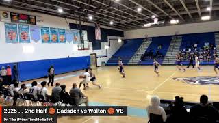 2025 ... 2Nd Half Gadsden Vs Walton Vb