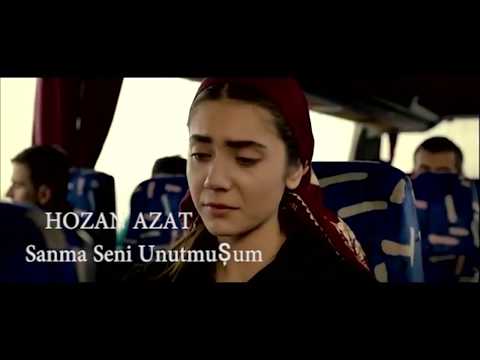 HOZAN AZAT SANMA SENİ UNUTURUM