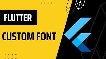 Use Custom font in your Flutter Project
