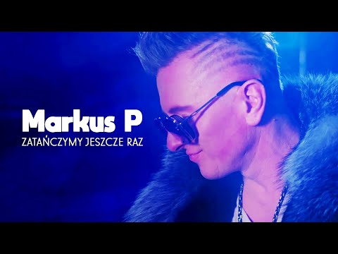 Markus P - Zatańczymy Jeszcze Raz