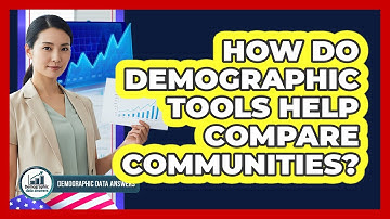 How Do Demographic Tools Help Compare Communities?