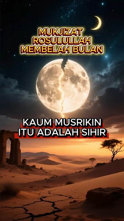 Mukjizat Rosulullah Membelah Bulan | Kaum Musrikin Itu Adalah Sihir