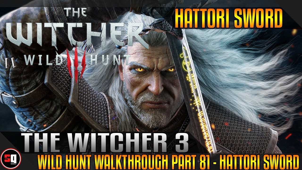 The Witcher 3 Wild Hunt Walkthrough Part 81 Hattori Sword Youtube