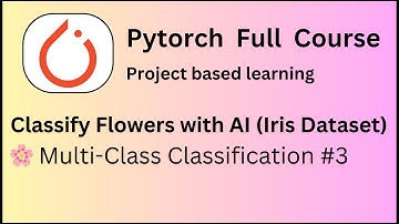 🌸 PyTorch Project #3: Classify Flowers with AI (Iris Dataset) | Multi-Class Classification Tutorial