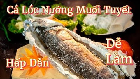 Cá Lóc Nướng Muối Tuyết