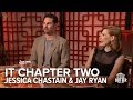 IT Chapter Two: Jessica Chastain & Jay Ryan talk IT 2 | Extra Butter