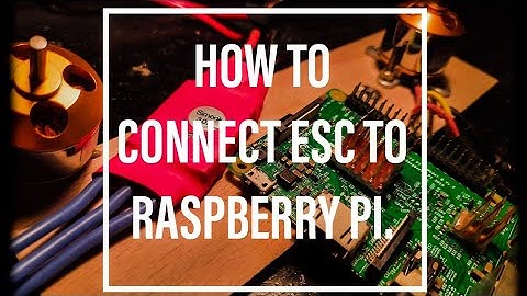 Connect ESC and brush-less motor to Raspberry pi with step by step tutorial