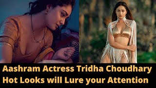 Aashram Actress Tridha Choudhary Hot Looks Will Lure Your Attention