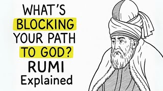 Rumi's Warning: This Is What's REALLY Blocking Your Path to God