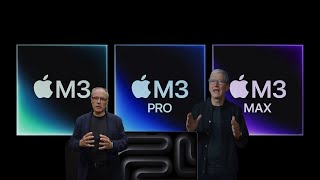 Apple unveiled the M3-family Chips for Macbook Pro and new iMac !   | October 31, 2023 | NowHub News