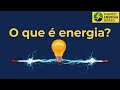 O que é Energia?