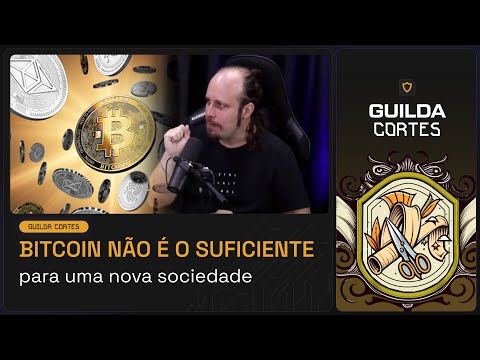 BITCOIN NÃO É O SUFICIENTE PARA UMA NOVA SOCIEDADE
