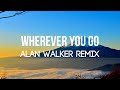 Alok feat. John Martin - Wherever You Go (Alan Walker Remix) [Lyrics]