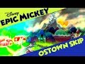 Disney Epic Mickey - Glitch to skip all Ostown quests. (Ostown Skip)