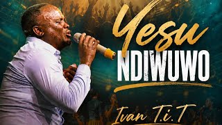 Yesu Ndiwuwo live - Ivan T.i.T - Impact worshippers 
