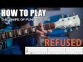 The Shape Of Punk To Come - REFUSED (Guitar Playthrough With Downloadable Tab)