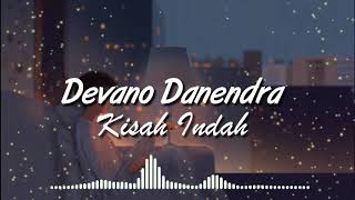 Download lagu Lirik lagu kisah indah-devano denendra