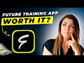 Future Pro Training App Review 2026 | AI Personal Training & Coaching Fitness App