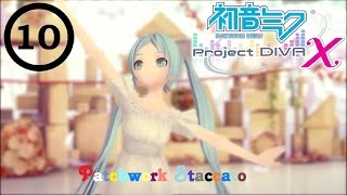 Hatsune Miku: Project DIVA X (English) Part 10 - Patchwork Staccato - No Commentary (PS4) [HD]
