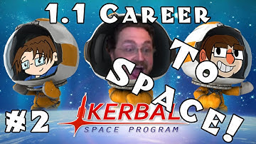 Kerbal Space Program - Version 1.1 - Career - Ep 2 [Caressing Space]